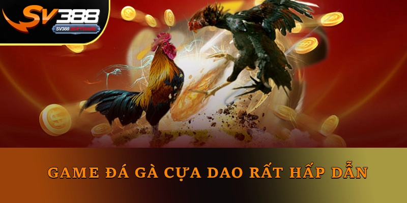 Game đá gà cựa dao Sv388 rất hấp dẫn Game đá gà cựa dao Sv388 rất hấp dẫn