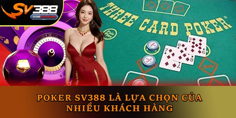 Poker SV388 là lựa chọn của nhiều khách hàng Poker SV388 là lựa chọn của nhiều khách hàng