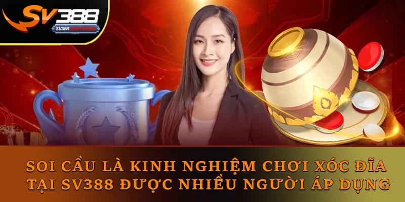 Soi cầu là kinh nghiệm chơi Xóc Đĩa tại SV388 được nhiều người áp dụng Soi cầu là kinh nghiệm chơi Xóc Đĩa tại SV388 được nhiều người áp dụng