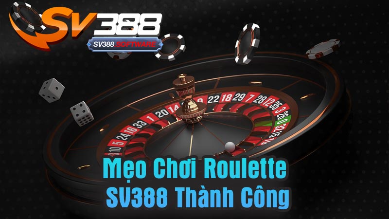 Mẹo Chơi Roulette SV388 Thành Công Mẹo Chơi Roulette SV388 Thành Công
